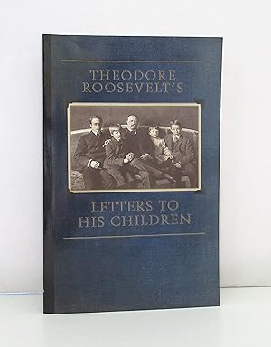 Immagine del venditore per Theodore Roosevelt's Letters to His Children venduto da The Parnassus BookShop