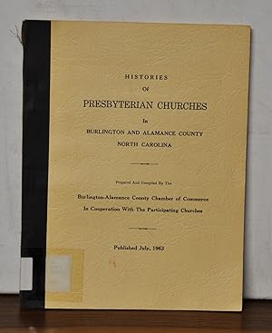 Histories of Presbyterian Churches in Burlingon and Alamance County, North Carolina