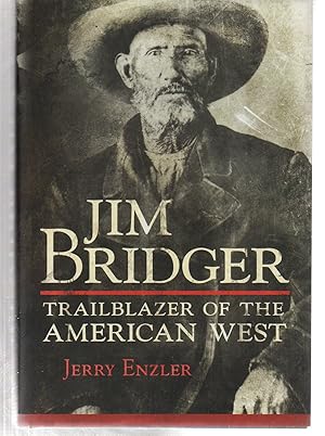 Jim Bridger: Trailblazer of the American West
