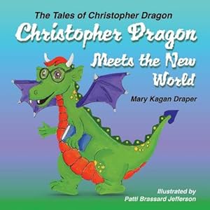 Seller image for Christopher Dragon Meets the New World (Paperback or Softback) for sale by BargainBookStores