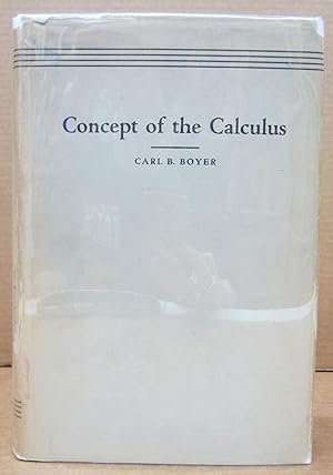 The Concepts of the Calculus; A Critical and Historical Discussion of the Derivative and the Inte...