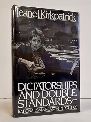 DICTATORSHIPS AND DOUBLE STANDARDS [Inscribed]