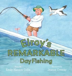 Imagen del vendedor de Elroy's Remarkable Day Fishing (Hardback or Cased Book) a la venta por BargainBookStores