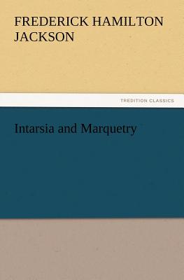 Imagen del vendedor de Intarsia and Marquetry (Paperback or Softback) a la venta por BargainBookStores