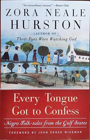 Seller image for Every Tongue Got to Confess: Negro Folk-Tales from the Gulf States for sale by The Book House, Inc.  - St. Louis