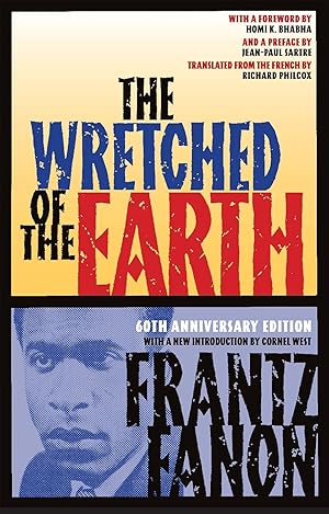 The Wretched of the Earth (60th Anniversary Edition)