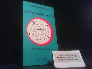Seller image for Zur Theorie der Reform : Entwrfe u. Strategien. hrsg. von Martin Greiffenhagen. Mit Beitr. von Wolfgang Dubler . / Recht, Justiz, Zeitgeschehen ; Bd. 30 for sale by Der Buchecker