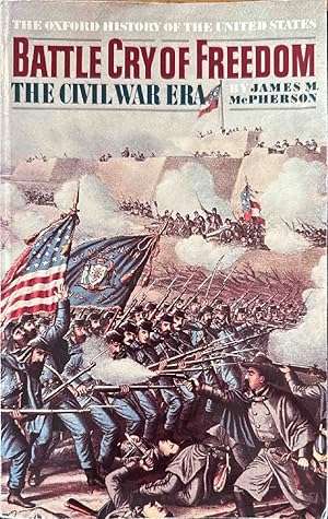 Battle Cry of Freedom: The Civil War Era