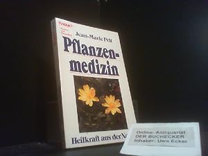 Pflanzenmedizin : Heilkraft aus d. Natur. [Aus d. Franz. von Karin Hirschmann] / Knaur ; 4318 : M...