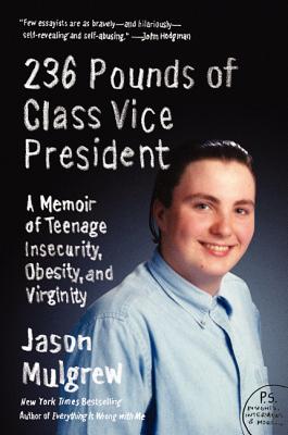 Bild des Verkufers fr 236 Pounds of Class Vice President: A Memoir of Teenage Insecurity, Obesity, and Virginity (Paperback or Softback) zum Verkauf von BargainBookStores