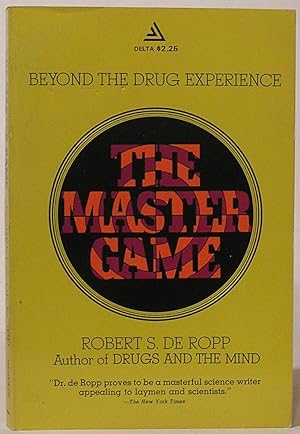 Seller image for The Master Game: Pathways to Higher Consciousness Beyond the Drug Experience for sale by SmarterRat Books