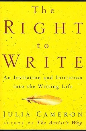Bild des Verkufers fr The Right to Write: An Invitation and Initiation into the Writing Life zum Verkauf von WeBuyBooks