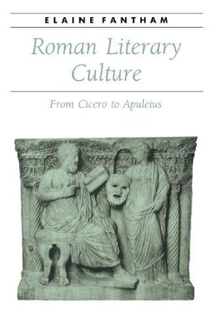 Bild des Verkufers fr Roman Literary Culture: From Cicero to Apuleius (Ancient Society and History) zum Verkauf von WeBuyBooks
