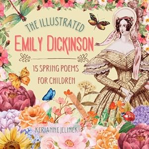 Seller image for The Illustrated Emily Dickinson: 15 Spring Poems for Children (Paperback or Softback) for sale by BargainBookStores