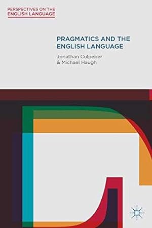 Bild des Verkufers fr Pragmatics and the English Language: 16 (Perspectives on the English Language) zum Verkauf von WeBuyBooks