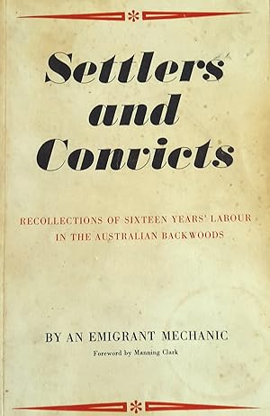 Settlers And Convicts: Recollections of Sixteen Years' Labour in the Australian Backwoods.