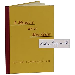 A Moment With Miss Gish [Signed, Lettered]