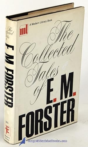 The Collected Tales of E. M. Forster (Modern Library First Edition, ML #385.1)