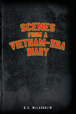 Seller image for Scenes from a Vietnam-Era Diary (Paperback or Softback) for sale by BargainBookStores