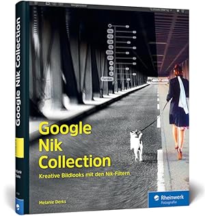 Bild des Verkufers fr Google Nik Collection: Kreative Bildlooks mit den Nik-Filtern zum Verkauf von Studibuch
