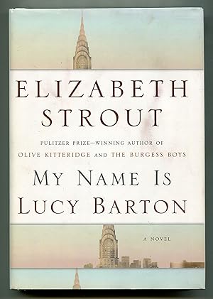 Seller image for My Name Is Lucy Barton: A Novel for sale by Between the Covers-Rare Books, Inc. ABAA