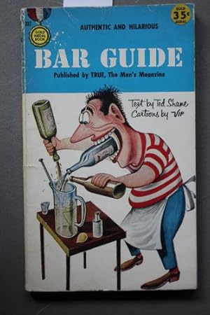 Bar Guide - Making Alcoholic Beverages. - Published By TRUE, the Man's Magazine.Gold Medal Book.#...