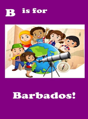 Seller image for B is for Barbados! (Hardback or Cased Book) for sale by BargainBookStores