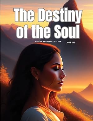 Seller image for The Destiny of the Soul, Vol III (Paperback or Softback) for sale by BargainBookStores