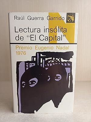 Image du vendeur pour Lectura inslita de El Capital. Ral Guerra Garrido. Destino, ancora y delfn, 1977. mis en vente par Bibliomania