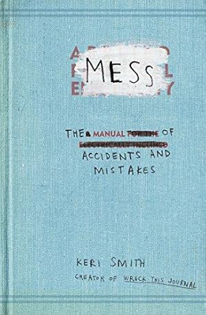 Imagen del vendedor de Mess: The Manual of Accidents and Mistakes a la venta por WeBuyBooks 2