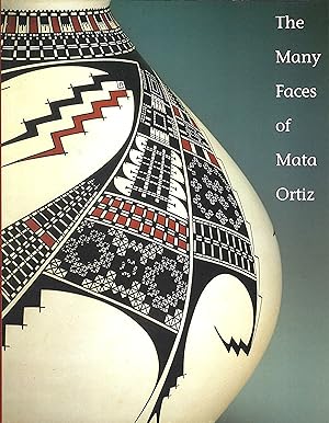 Seller image for The Many Faces of Mata Ortiz for sale by Whitledge Books