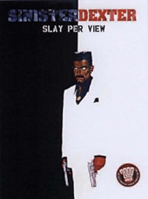 Seller image for Sinister Dexter: Slay Per View (2000 Ad) for sale by WeBuyBooks