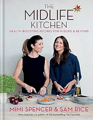 Bild des Verkufers fr The Midlife Kitchen: health-boosting recipes for midlife & beyond zum Verkauf von WeBuyBooks