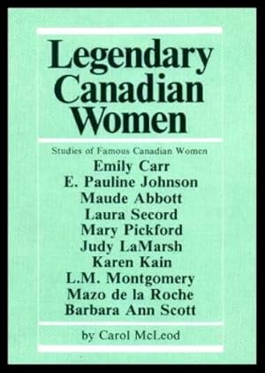Seller image for LEGENDARY CANADIAN WOMEN for sale by W. Fraser Sandercombe
