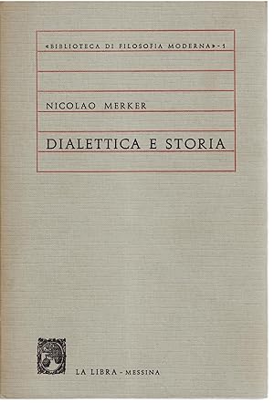 Seller image for DIALETTICA E STORIA BIBLIOTECA DI FILOSOFIA MODERNA - 1 - for sale by Libreria Rita Vittadello