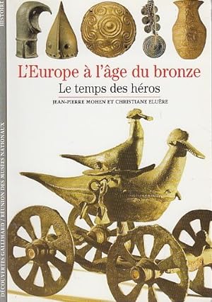 Seller image for L'EUROPE A L'AGE DE BRONZE. Le temps des hros. for sale by Jacques AUDEBERT