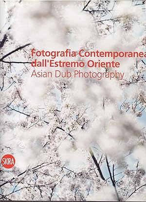 Seller image for FOTOGRAFIA CONTEMPORANEA DALL'ESTREMO ORIENTE - ASIAN DUB PHOTOGRAPHY for sale by Libreria Rita Vittadello