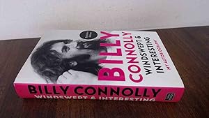 Image du vendeur pour Billy Connolly: Windswept and Interesting - My Autobiography (Exlusive Edition) - Printed Signature to page ends mis en vente par BoundlessBookstore