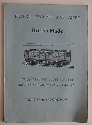 British Made:Industrial Development and related Archaeology in Japan