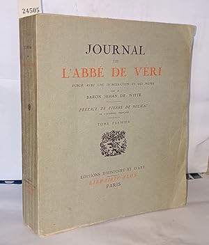 Journal de l'abbé de véri. ( Tome premier ) publié avec une introduction et des notes par le baro...