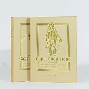 Cape Good Hope 1652 - 1702. Vols 1 and 2 The First Fifty Years of Dutch Colonisation as seen by c...