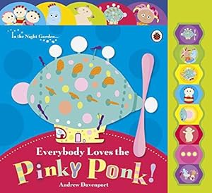 Bild des Verkufers fr In the Night Garden: Everybody Loves the Pinky Ponk! zum Verkauf von WeBuyBooks