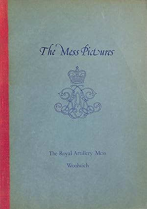 The Mess Pictures: A Catalogue of Pictures, Sculpture & Models in the collection of The Royal Art...
