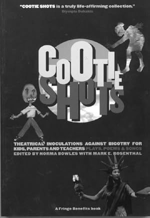 Bild des Verk�ufers f�r Cootie Shots: Theatrical Inoculations Against Bigotry for Kids, Parents and Teachers: Plays, Poems & Songs zum Verkauf von moluna