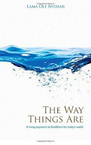 Bild des Verkufers fr The Way Things Are: A Living Approach to Buddhism (Buddhism (O Books)) zum Verkauf von WeBuyBooks