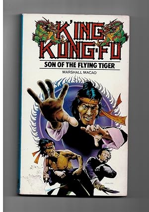 Image du vendeur pour K'Ing Kung-Fu. Son of the Flying Tiger mis en vente par Literary Cat Books