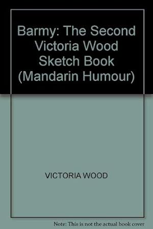 Imagen del vendedor de Barmy: The Second Victoria Wood Sketch Book (Mandarin humour) a la venta por WeBuyBooks