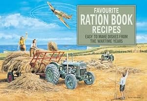 Seller image for Favourite Ration Book Recipes: Easy to Make Dishes from the Wartime Years (Favourite Recipe Books) for sale by WeBuyBooks
