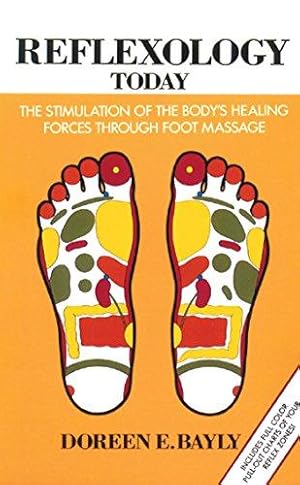 Bild des Verkufers fr Reflexology Today: The Stimulation of the Body's Healing Forces Through Foot Massage zum Verkauf von WeBuyBooks