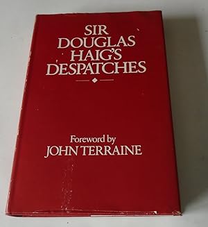 Seller image for Sir Douglas Haig's despatches: (December 1915-April 1919) for sale by FLM Books
